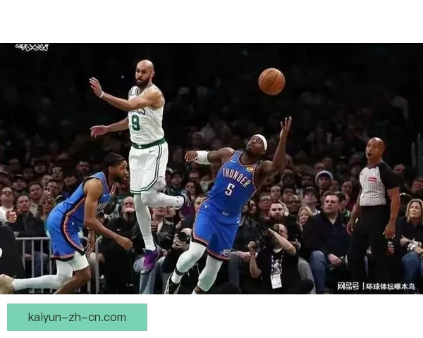 凯尔特人击败雷霆终结12连胜 布朗砍31分8篮板 亚历山大空砍33分